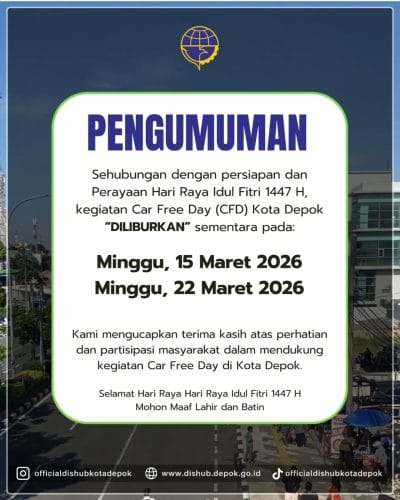 Pengumuman resmi dari Dinas Perhubungan Kota Depok mengenai ditiadakannya kegiatan Car Free Day (CFD) pada hari Minggu tanggal 15 dan 22 Maret 2026
