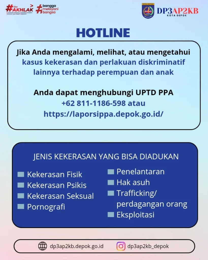 Infografis nomor layanan hotline pengaduan kekerasan perempuan dan anak serta bantuan konsultasi keluarga dari DP3AP2KB Kota Depok melalui UPTD PPA dan PUSPAGA Harmoni.