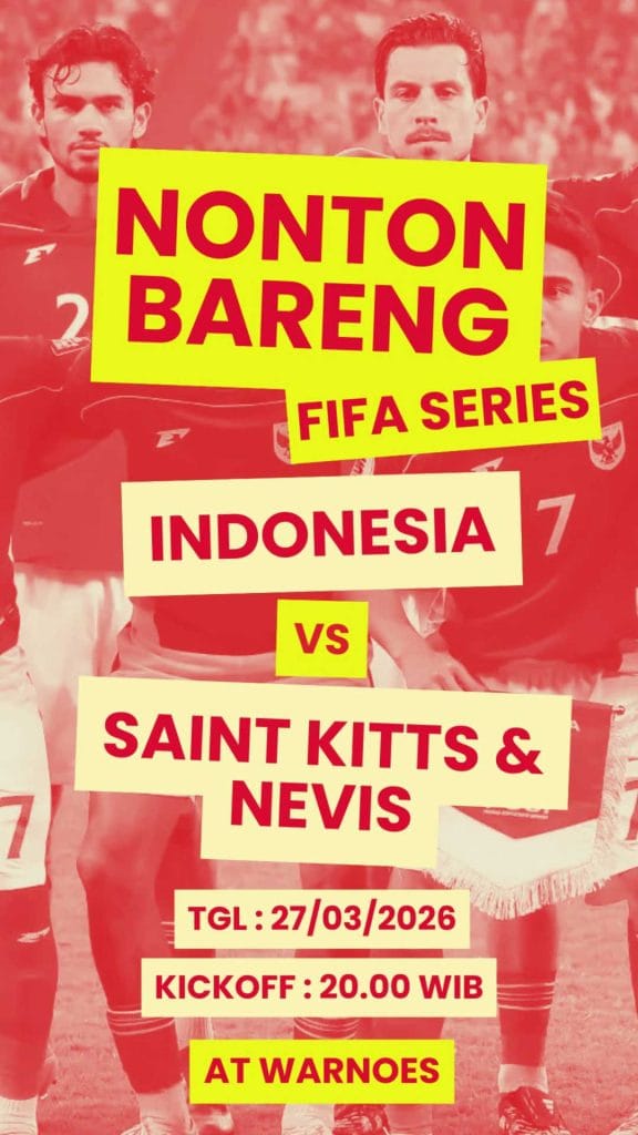 Nonton Bareng Pertandingan Indonesia vs Saint Kitts and Nevis di Warnoes