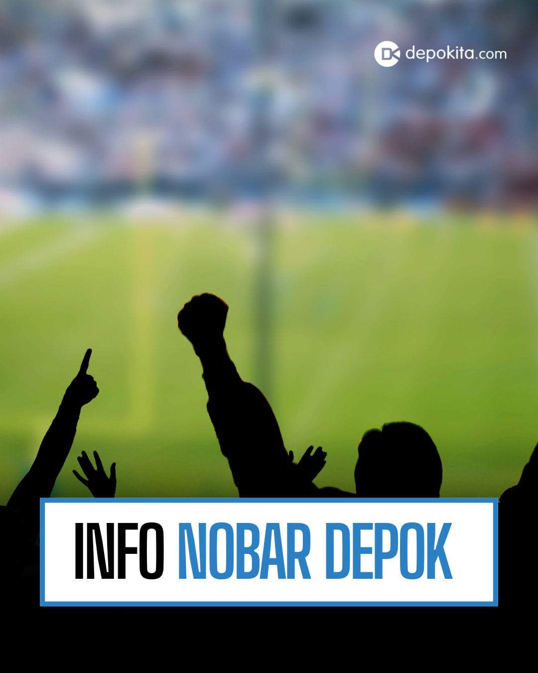 Featured image for “Yuk Dukung Timnas! Ini 6 Titik Nobar Indonesia vs Oman di Kota Depok”