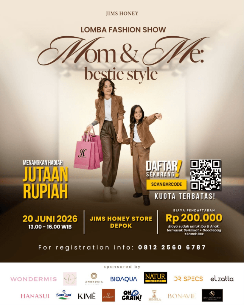 Poster Lomba Fashion Show Mom & Me: Bestie Style berhadiah jutaan rupiah di Jims Honey Store Depok
