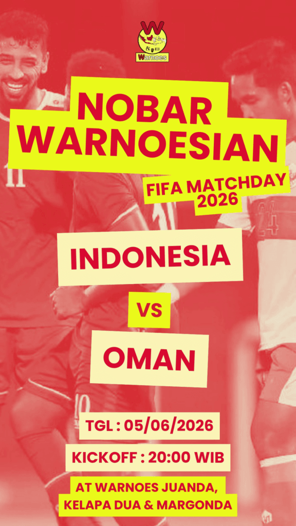 Poster Nobar Warnoesian laga Indonesia vs Oman di Warnoes Juanda, Kelapa Dua, dan Margonda