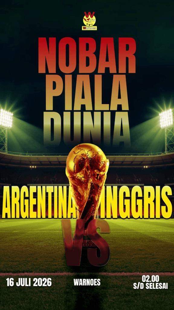 Poster Nonton Bareng Semifinal Piala Dunia 2026 Argentina vs Inggris di jaringan Warnoes Depok pada 16 Juli 2026