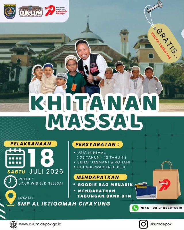 Khitanan Massal Gratis Hari Koperasi ke-79
🗓️ Sabtu, 18 Juli 2026
🕘 07.00 WIB - Selesai
📍 SMP Al Istiqomah Cipayung, Depok
——————————————⁣⁣⁣⁣
#Repost @dkumdepok
——————————————⁣⁣⁣⁣
📣 AYAH BUNDA, SUDAH DAFTAR BELUM?
🌟 Khitanan Massal Gratis dalam Rangka memperingati Hari Koperasi ke-79 Tingkat Kota Depok🌟
Khitan bukan hanya tradisi, tetapi juga investasi kesehatan untuk masa depan anak.
🎉 GRATIS! 🎁 Dapat Goodie Bag 🏦 Dapat Tabungan BTN
Kegiatan akan dilaksanakan pada :
📅 Sabtu, 18 Juli 2026 ⏰ 07.00 WIB s/d selesai
📍 SMP Al Istiqomah Cipayung, Depok
👦 Usia 5–12 tahun
📍 Khusus warga Kota Depok
⚠️ Kuota terbatas!
Hubungi: 📞 Niko 0813-8589-6919
Tag keluarga atau tetangga yang memiliki putra usia 5–12 tahun ya! 👇
——————————————⁣⁣⁣⁣
#KhitananMassal #KhitanGratisDepok #InfoDepok #DKUMDepok