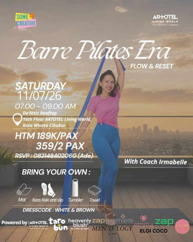 Bare Pilates Era: Flow & Reset 
🗓️ Sabtu, 11 Juli 2026 
🕘 07.00 – 09.00 WIB 
📍 De'Attic Rooftop, Lantai 16 ARTOTEL Living World, Kota Wisata Cibubur 
——————————————⁣⁣⁣⁣  
✨ Start your weekend with movement, mindfulness, and meaningful connections. 🌿🤍 
 
Saatnya meluangkan waktu untuk diri sendiri di **Bare Pilates Era: Flow & Reset** bersama Coach Irmabelle. 
 
Nikmati pengalaman morning wellness yang nggak cuma bikin tubuh lebih bugar, tapi juga penuh dengan berbagai benefit spesial dari partner-partner terbaik! 💚 
 
✨ What you'll get: 
🧘‍♀️ 2 Hours Barre Pilates Class 
🥐 Breakfast & Healthy Corner by ARTOTEL Living World 
🍠 Taro Bun & Latte Taro 
🧴 Emina Sunscreen 
🎁 Goodie Bag & Exclusive Vouchers 
💐 DIY Flower Cup Holder Arrangement 
📸 Polaroid Photo 
🏆 Doorprize & Best Participant Gifts 
...dan masih banyak lagi! 
 
📅 Saturday, 11 July 2026 
⏰ 07.00 – 09.00 WIB 
📍 De'Attic Rooftop, 16th Floor 
ARTOTEL Living World, Kota Wisata Cibubur 
 
💰 Rp189.000/pax 
👯 Bundle 2 Pax hanya Rp359.000 
 
Dresscode: 
🤍 White & Brown 
 
Jangan lupa bawa: 
✔️ Yoga Mat 
✔️ Anti-slip Socks 
✔️ Towel 
✔️ Tumbler 
 
Limited seats available! ✨ 
Yuk ajak sahabat, pasangan, atau workout buddy kamu dan rasakan pengalaman wellness yang berbeda bersama Somecreative. 
 
📲 RSVP: 
Ade – 0821 4840 2060 
——————————————⁣⁣⁣⁣  
#FlowAndReset #BarrePilates #CibuburEvent #ARTOTELLivingWorld